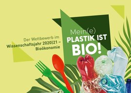 Keyvisual "Mein(e) Plastik ist bio!" 